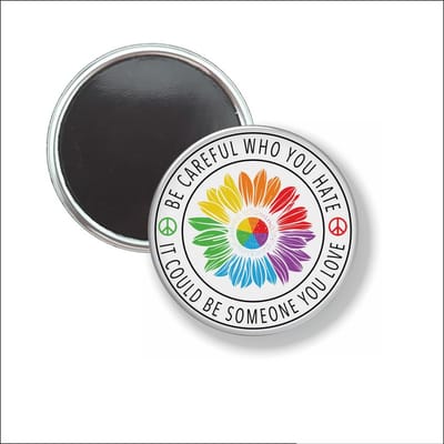 Button Met Magneet 58 MM - Be Careful Who You Hate - NIET VOOR KLEDING