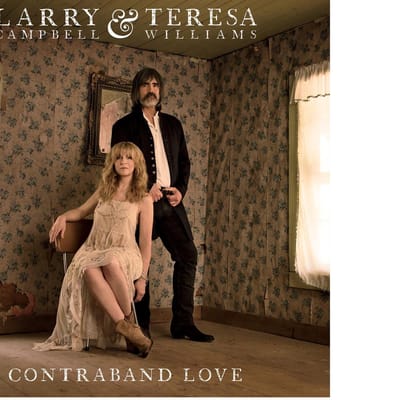 Contraband Love - Larry Campbell & Teresa Williams