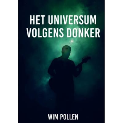 Het Universum Volgens Donker - Wim Pollen