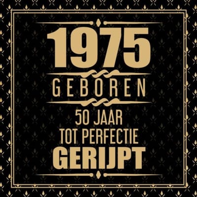 1975 Geboren 50 Jaar Tot Perfectie Gerijpt - Gold Wigman