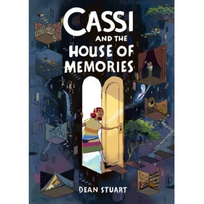 Cassi And The House Of Memories: A Graphic Novel - Dean Stuart