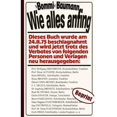 Wie Alles Anfing (Reprint) - Der Persönliche Bericht Eines Deutschen Stadtguerilleros Aus Dem - Michael ›Bommi‹ Baumann