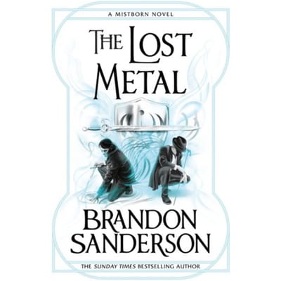 The Lost Metal - Mistborn - Brandon Sanderson