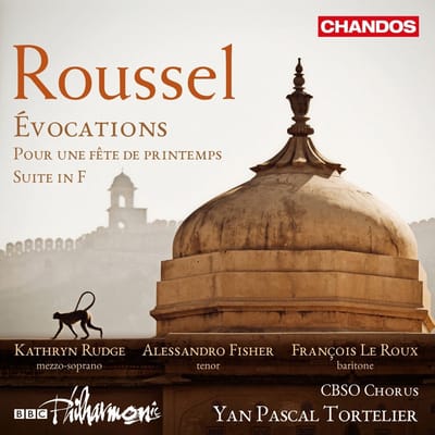 Kathryn Rudge, Alessandro Fisher, François Le Roux, City Of Birmingham Symphony Orchestra Chorus, Yan Pascal Tortelier - Roussel: Évocations | Pour Une Fête de Printemps | Suite In F (CD)