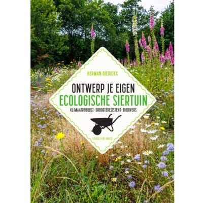 Ontwerp Je Eigen Ecologische Siertuin - Herman Dierickx