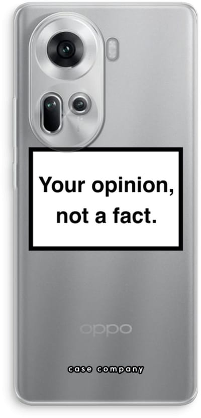 Case Company® - Hoesje geschikt voor Oppo Reno 11 hoesje - Your opinion - Soft Cover Telefoonhoesje - Bescherming aan alle Kanten en Schermrand