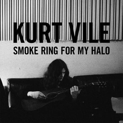 Smoke Ring For My Halo - Kurt Vile
