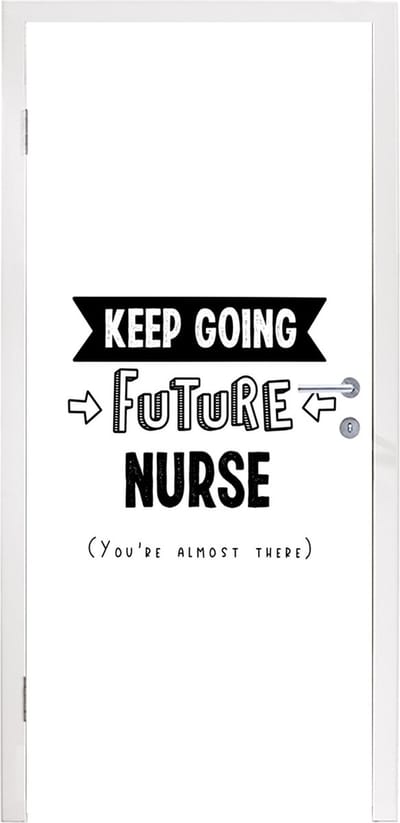 Deursticker Quote - Verpleger - Studeren - 95x235 cm - Deurposter