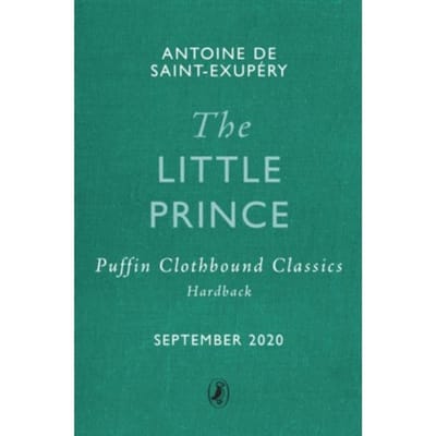 The Little Prince - Puffin Clothbound Classics - Antoine de Saint-Exupery