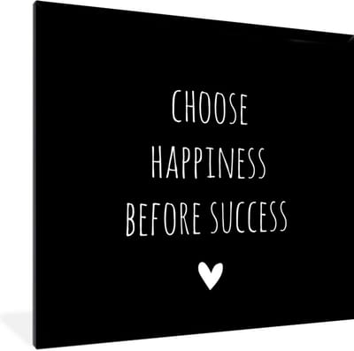 Fotolijst incl. Poster - Engelse quote "Choose happiness before succes" met een hartje voor een zwarte achtergrond - 40x40 cm - Posterlijst