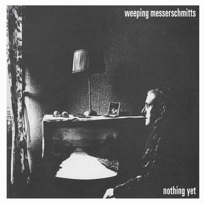 Weeping Messerschmitts - Nothing Yet (7" Single) (Limited Edition) (Coloured Vinyl)