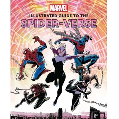 Marvel: Illustrated Guide To The Spider-Verse - Marc Sumerak