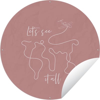 Tuincirkel Spreuken - Quotes - Let's see it all - Vliegen - 60x60 cm - Ronde Tuinposter - Buiten