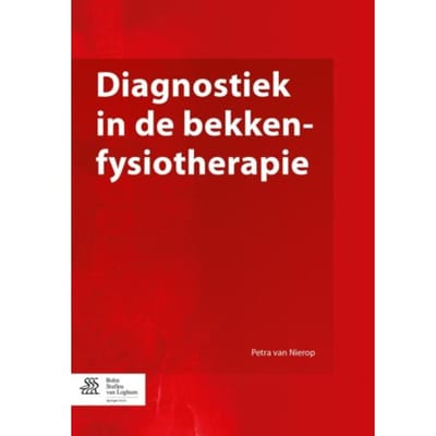 Diagnostiek In De Bekkenfysiotherapie - Petra van Nierop