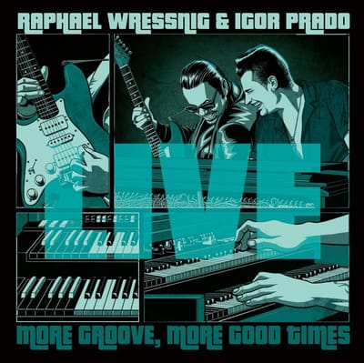 Raphael Wressnig & Igor Prado - More Groove, More Good Times - Live