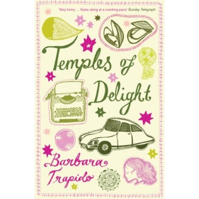 Temples Of Delight - Barbara Trapido