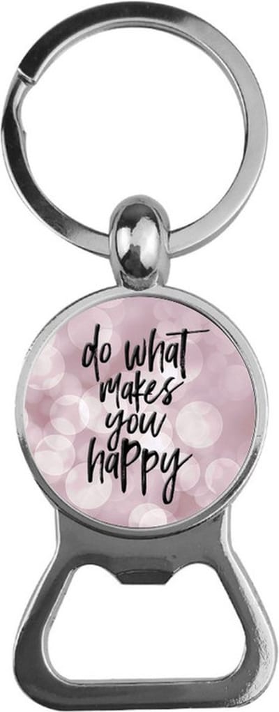 Bieropener Glas - Do What Makes You Happy