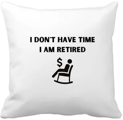 Akyol - i don't have time i am retired Kussen hoes - Collega - beste collega - collega's - verjaardag - afscheidscadeau - geschenk - kado - 40 bij 40 cm