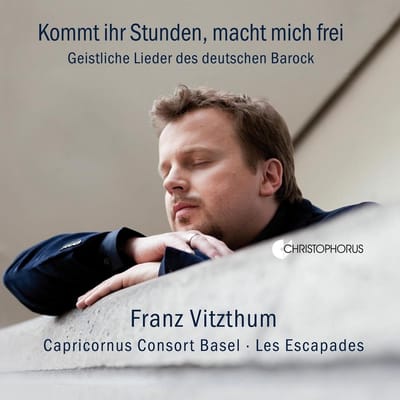 Franz Vitzthum, Capricornus Consort Basel - Kommt Ihr Stunden, Macht Mich Frei - Geistliche Lieder Des Deutschen Barock (2 CD)