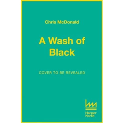 A Wash Of Black - Chris McDonald