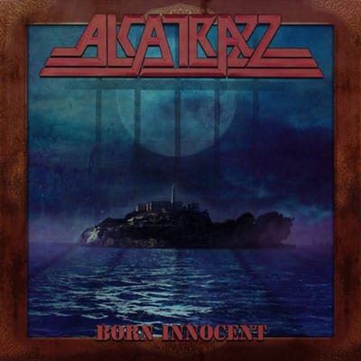 Born Innocent - Alcatrazz