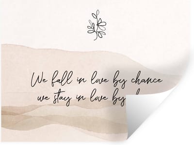 Muurstickers - Sticker Folie - Quotes - Spreuken - Koppel - Relatie - We fall in love by chance, we stay in love by choice - 40x30 cm - Plakfolie - Muurstickers Kinderkamer - Zelfklevend Behang - Zelfklevend behangpapier - Stickerfolie