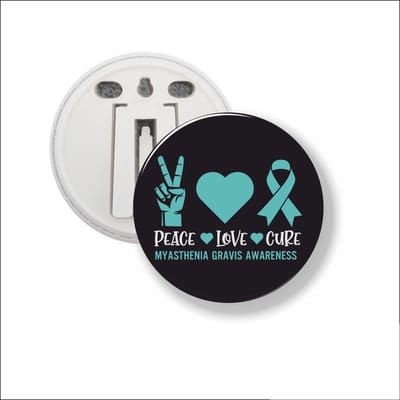Button Met Clip 58 MM - Peace Love Cure Myasthenia Gravis
