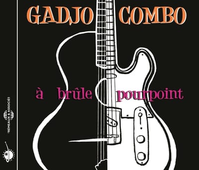 Gadjo Combo - À Brûle Pourpoint (CD)