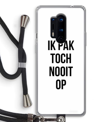 Case Company® - Hoesje met koord geschikt voor OnePlus 8 Pro hoesje met Koord - Ik pak nooit op - Telefoonhoesje met Zwart Koord - Bescherming aan alle Kanten en Over de Schermrand