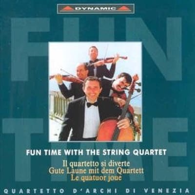 Quartetto D'Archi Di Venezia - Fun Time With The String Quartet | Il Quartetto Si Diverte | Le Quatuor Joue (CD)