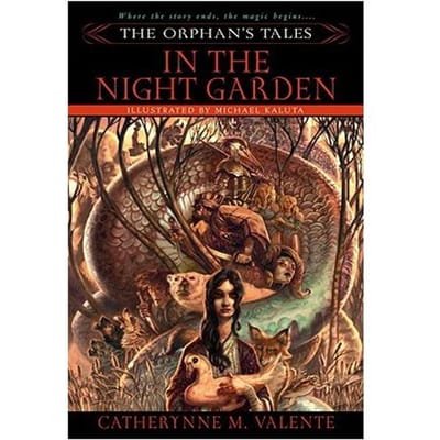 Orphan's Tales - Catherynne Valente