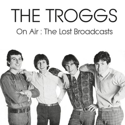 The Troggs - On Air: The Lost Broadcasts (CD)
