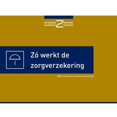 Zo Werkt De Zorgverzekering - Robin Fransman