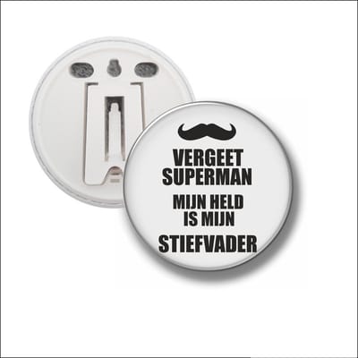 Button Met Clip 58 MM - Vergeet Superman Mijn Held Is Mijn Stievader
