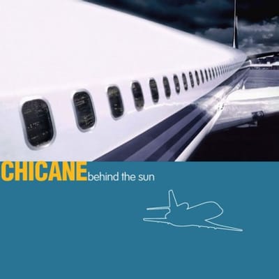 Behind The Sun - Chicane