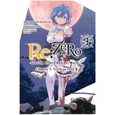 Re:Zero Starting Life In Another World, Chapter 3: Truth Of Zero, Vol. 3 - Tappei Nagatsuki