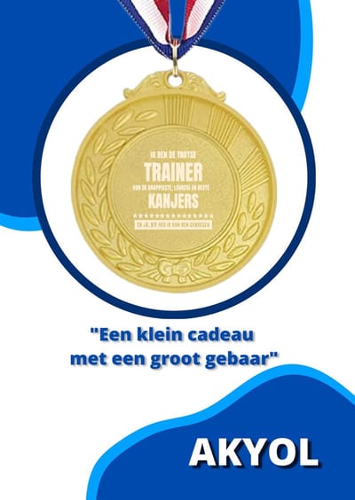 Akyol - ik ben de trotse trainer van de grappigste en leukste en beste kanjers medaille goudkleuring - Trainer - sporters - cadeau