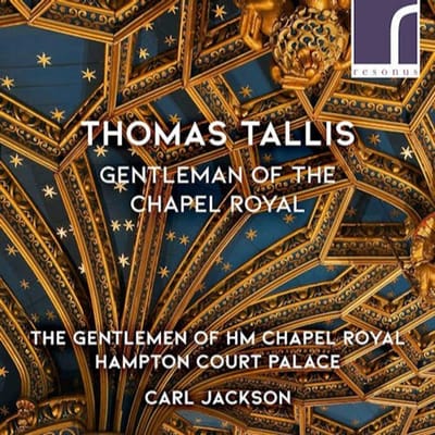 Gentlemen Of HM Chapel Royal Hampton Court Palace, Carl Jackson - Thomas Tallis - Gentleman Of The Chapel Royal (CD)
