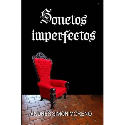 Sonetos Imperfectos - Andres Simon Moreno Arreche