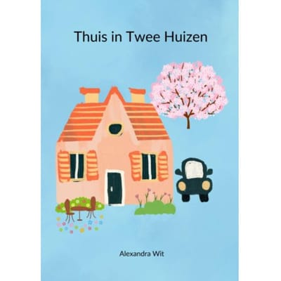 Thuis In Twee Huizen - Alexandra Wit