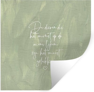 Muurstickers - Sticker Folie - Quotes - Spreuken - Dieren die het minst op de mens lijken - Dier - 100x100 cm - Plakfolie - Muurstickers Kinderkamer - Zelfklevend Behang XXL - Zelfklevend behangpapier - Stickerfolie
