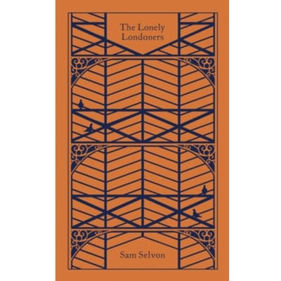 The Lonely Londoners - Penguin Clothbound Classics - Sam Selvon
