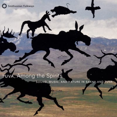 Various Artists - Tuva, Among The Spirits - Sound, Music And Nature In Sakha And Tuva (CD)