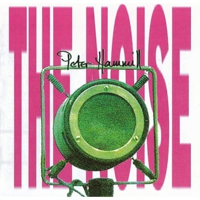 The Noise - Peter Hammill