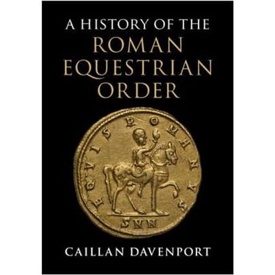 A History Of The Roman Equestrian Order - Sydney) Davenport