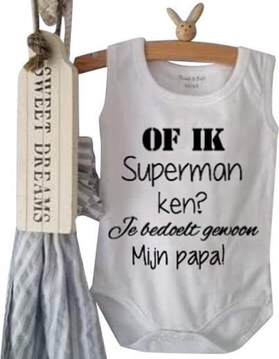 Rompertje Of ik superman ken? Je bedoelt gewoon mijn papa! | mouwloos | wit | maat 74/80 baby tekst cadeau eerste vaderdag