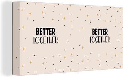 Canvas Schilderij Liefde - Quotes - Relatie - Better together - Spreuken - 40x20 cm - Wanddecoratie
