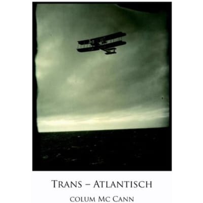 Trans-Atlantisch - Colum McCann
