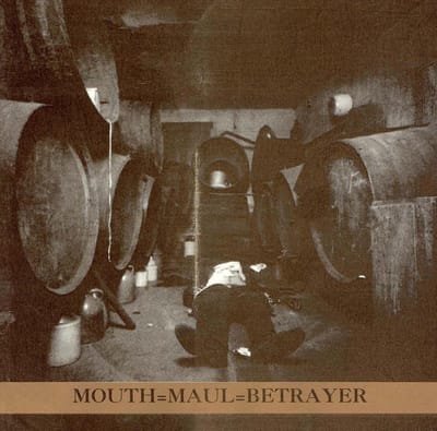 Mouth=Maul=Betrayer
