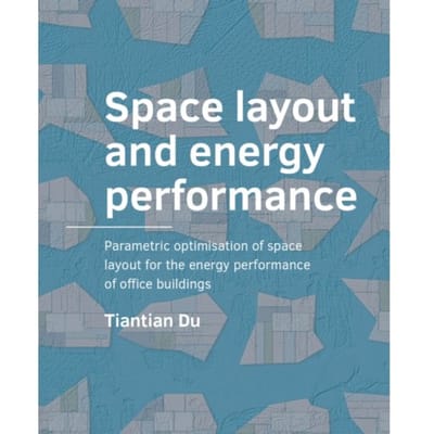 Space Layout And Energy Architecture And The Built Environment - Tiantian Du